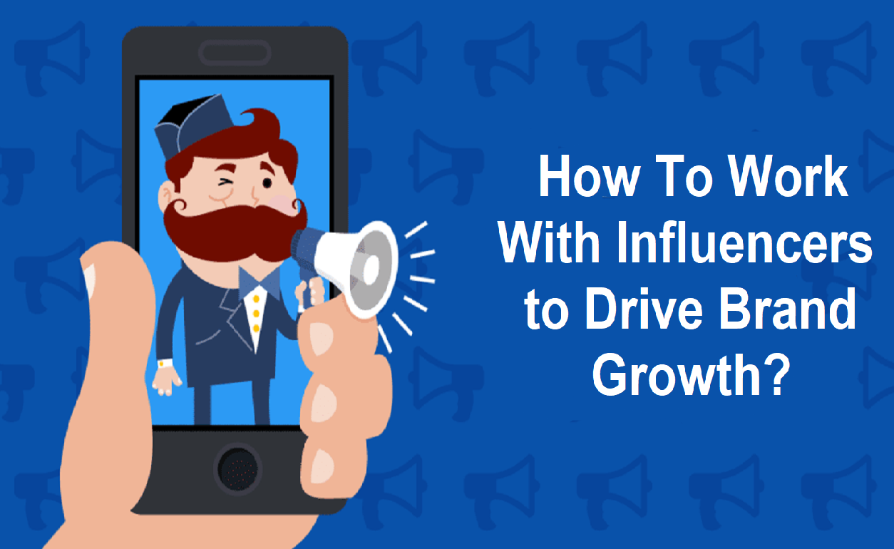 How To Work With Influencers to Drive Brand Growth?