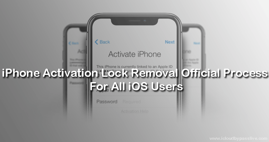 iPhone Activation Lock Removal Official Process For All iOS Users