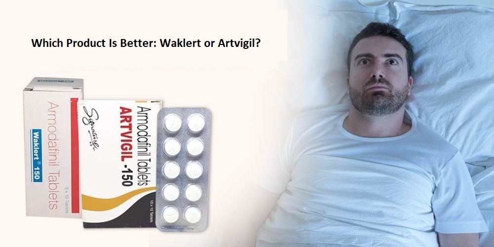 Which Product Is Better Waklert or Artvigil