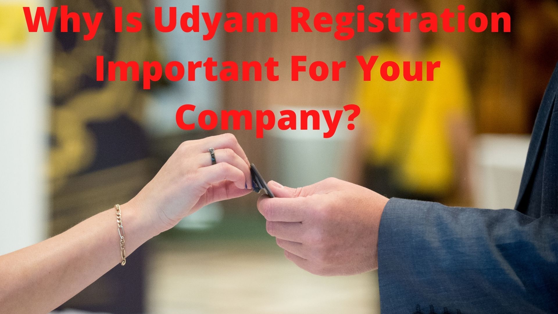 Why Is Udyam Registration Important For Your Company