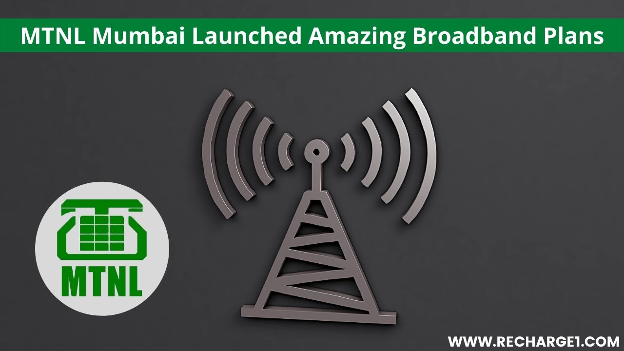 MTNL Mumbai Launched Amazing Broadband Plans