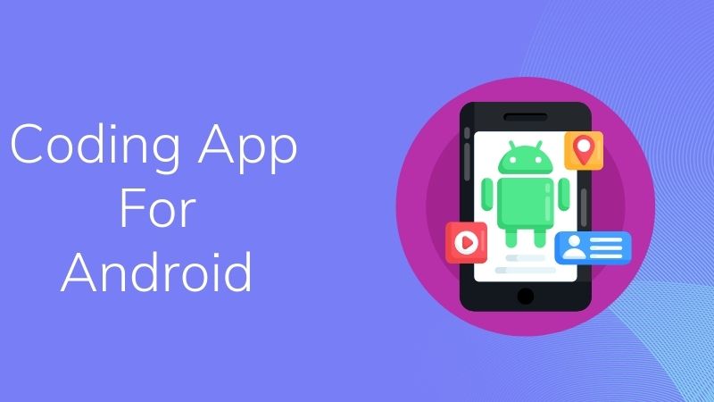 Coding App For Android