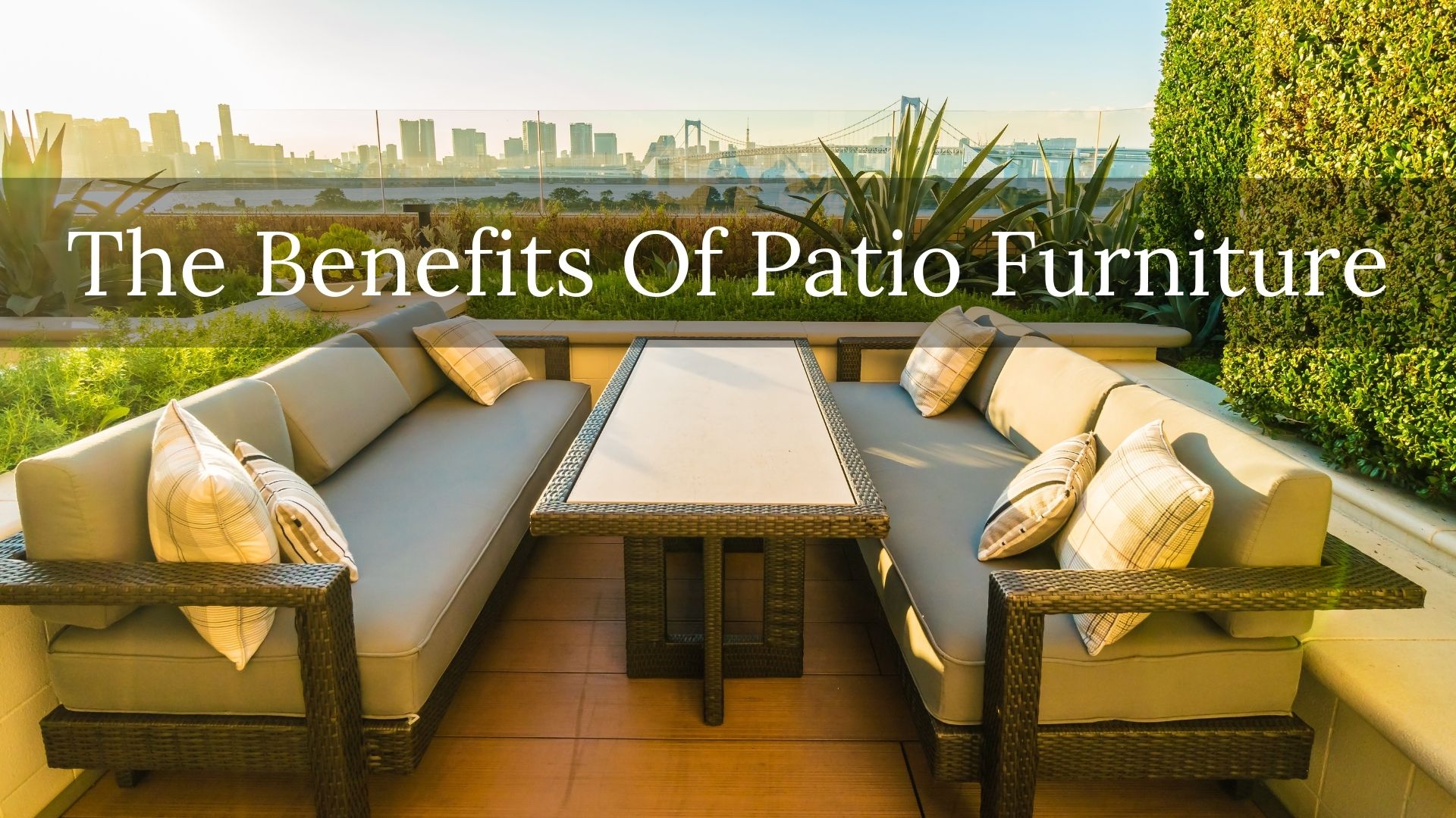 The Advantages Of Patio Furniture