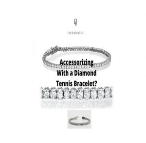 Accessorizing With a Diamond Tennis Bracelet?