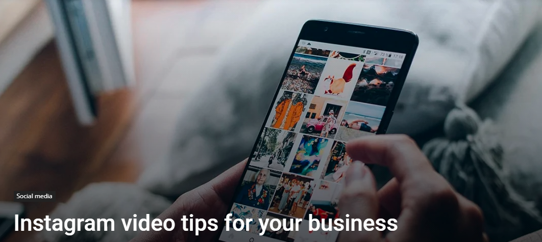 Instagram video tips for your business