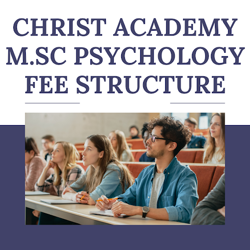 Christ Academy M.Sc Psychology Fee Structure